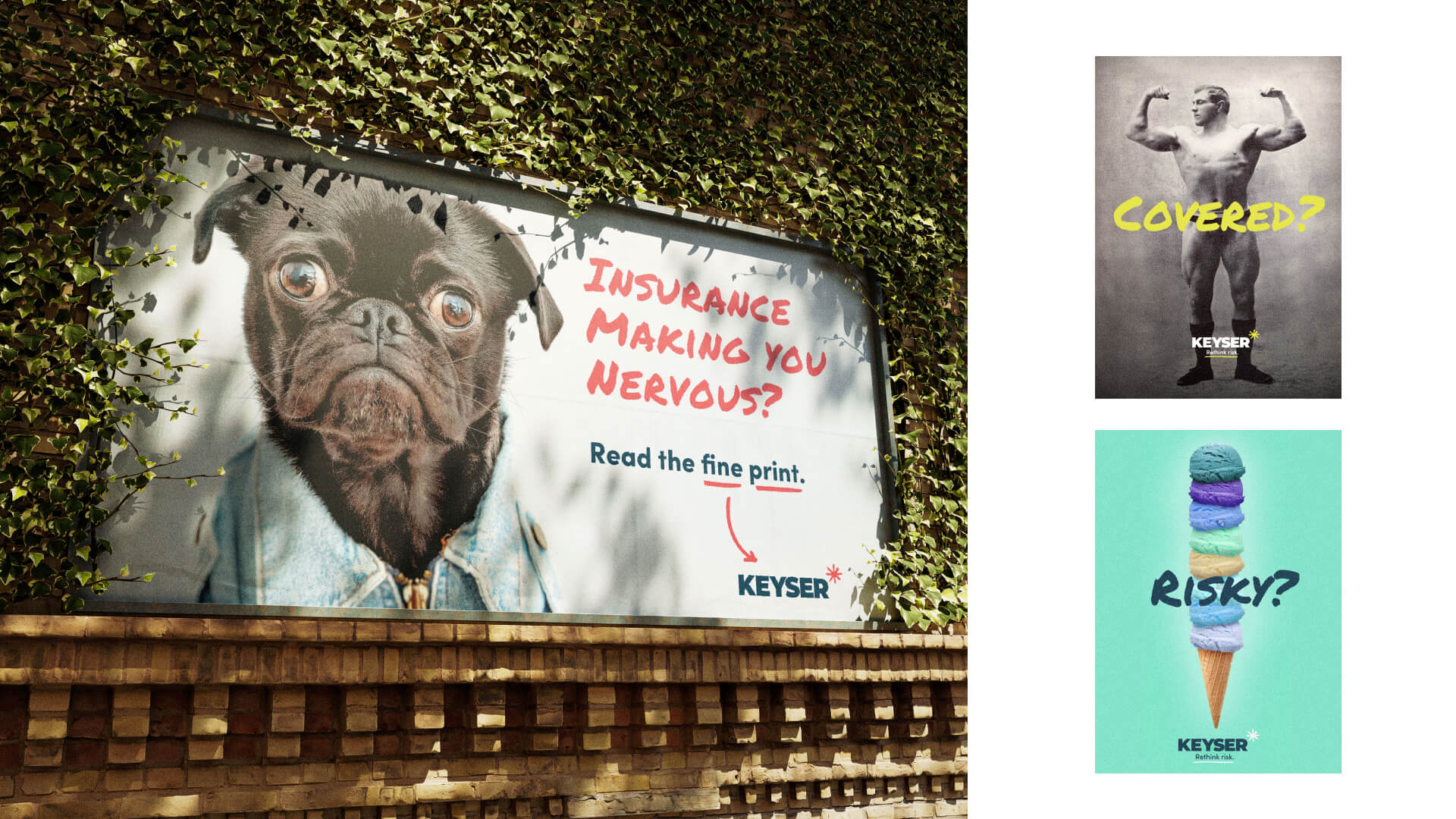 Collage of images showing the marketing design. The left image is a billboard that says "Insurance Making You Nervous? Read the fine print." with a pug on the left. The right images include a poster of a body builder with the "Covered?" phrase over his waist. The bottom image shows an ice cream cone stacked with scoops and the word "Risky" over it.